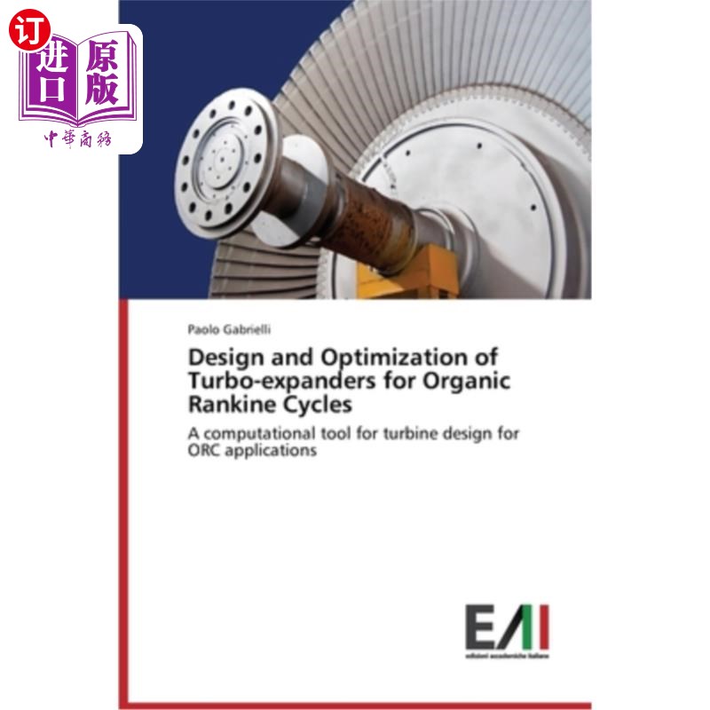海外直订Design and Optimization of Turbo-Expanders for Organic Rankine Cycles 有机朗肯循环涡轮膨胀器的设计与优化