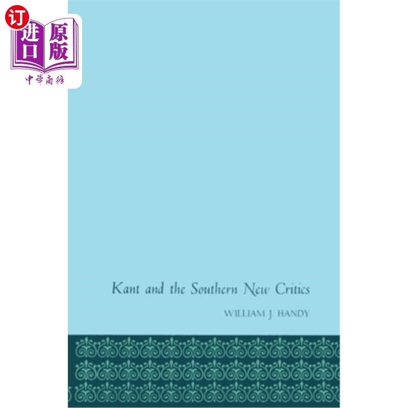 海外直订Kant and the Southern New Critics 康德与南方新批评家