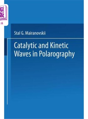 海外直订Catalytic and Kinetic Waves in Polarography 极谱法中的催化波和动力学波