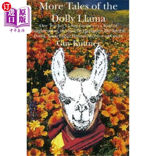 海外直订More Tales of the Dolly Llama: One Teacher's Long Journey to a Kind of Enlighten 多利美洲驼的更多故事：一位