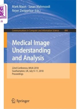 海外直订Medical Image Understanding and Analysis: 22nd Conference, Miua 2018, Southampto 医学影像理解与分析：第22届会