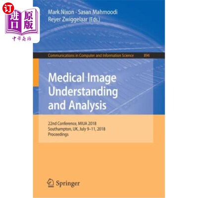海外直订Medical Image Understanding and Analysis: 22nd Conference, Miua 2018, Southampto 医学影像理解与分析：第22届会