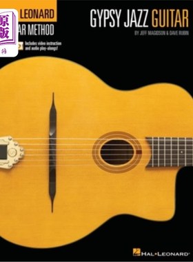 海外直订Hal Leonard Gypsy Jazz Guitar Method by Jeff Magidson & Dave Rubin: Includes Vid 哈尔·伦纳德吉普赛爵士吉他