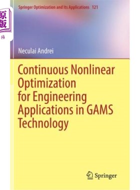 海外直订Continuous Nonlinear Optimization for Engineering Applications in Gams Technolog 连续非线性优化在Gams技术中