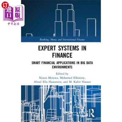 海外直订Expert Systems in Finance: Smart Financial Applications in Big Data Environments 金融专家系统:大数据环境下
