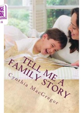 海外直订Tell Me a Family Story: Replacing Fairy Tales with Family Tales 给我讲一个家庭故事：用家庭故事取代童话