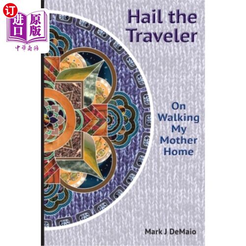 海外直订Hail the Traveler: On Walking My Mother Home 向旅行者致敬:步行送母亲回家