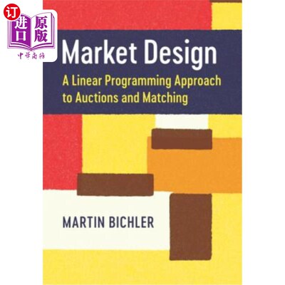 海外直订Market Design: A Linear Programming Approach to Auctions and Matching 市场设计:拍卖与匹配的线性规划方法