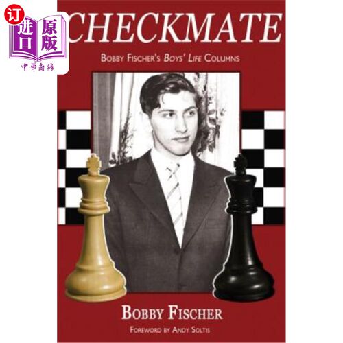海外直订Checkmate: Bobby Fischer's Boys' Life Columns 将军：鲍比·费舍尔的《男孩生活专栏》