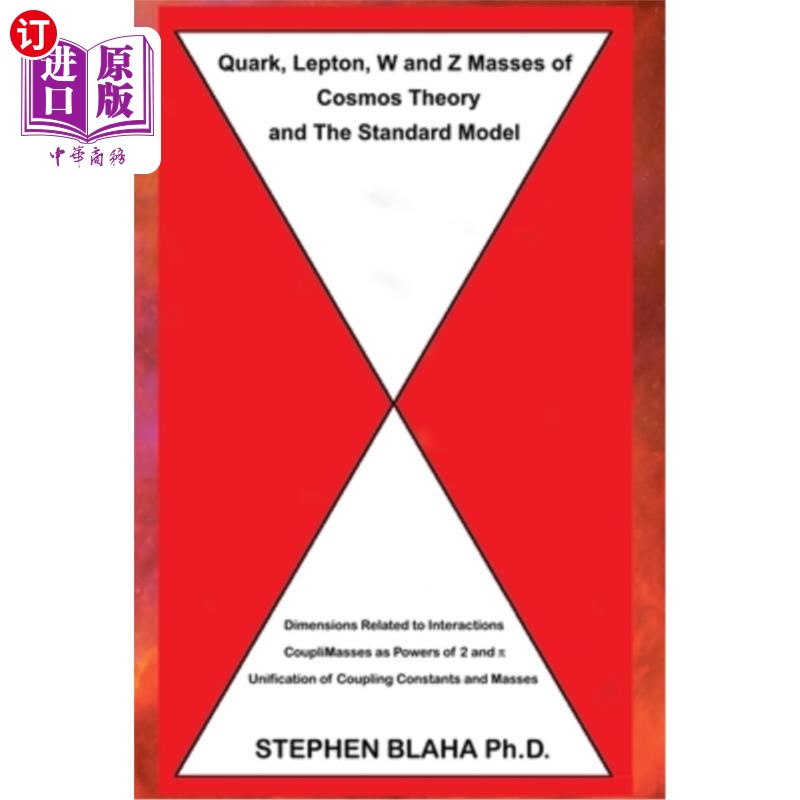 海外直订Quark, Lepton, W and Z Masses of Cosmos Theory and The Standard Model 夸克、轻子、W和Z质量的宇宙理论和标准