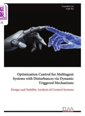 海外直订Optimization Control for Multiagent Systems with Disturbances via Dynamic Trigge 基于动态触发机制的扰动多智