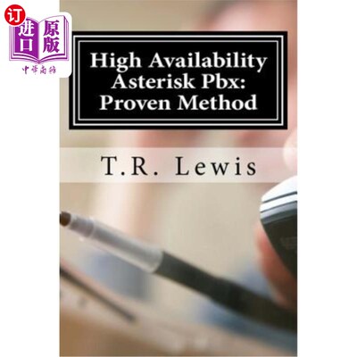 海外直订High Availability Asterisk Pbx: : Proven Method 高可用性星号Pbx:：经验证的方法