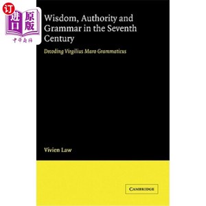 海外直订Wisdom, Authority and Grammar in the Seventh Century: Decoding Virgilius Maro Gr 《七世纪的智慧、权威与语法