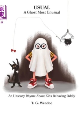 海外直订Usual: A Ghost Most Unusal: An Unscary Story About Kids Behaving Oddly 一个最不寻常的鬼:一个关于孩子行为怪