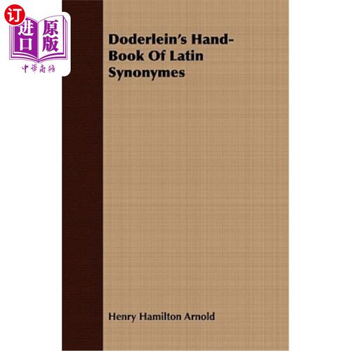 海外直订Doderlein's Hand-Book of Latin Synonymes 多德林的拉丁同义词手册
