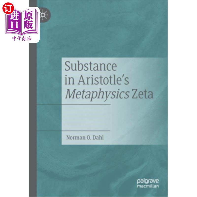 海外直订Substance in Aristotle's Metaphysics Zeta 亚里士多德形而上学中的物质