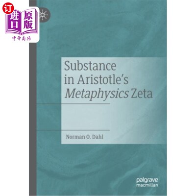 海外直订Substance in Aristotle's Metaphysics Zeta 亚里士多德形而上学中的物质