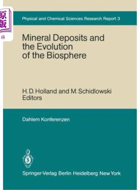 海外直订Mineral Deposits and the Evolution of the Biosphere: Report of the Dahlem Worksh 矿床和生物圈的演化：达勒姆