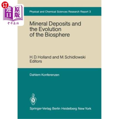 海外直订Mineral Deposits and the Evolution of the Biosphere: Report of the Dahlem Worksh 矿床和生物圈的演化：达勒姆