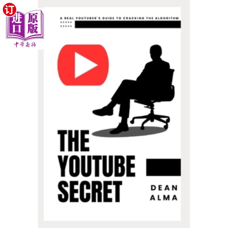 海外直订The YouTube Secret: A Real YouTuber's Guide to Cracking the Algorithm YouTube的秘密:一个真正的YouTube用户破