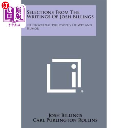 海外直订Selections from the Writings of Josh Billings: Or Proverbial Philosophy of Wit a 乔希·比林斯作品选集：或谚