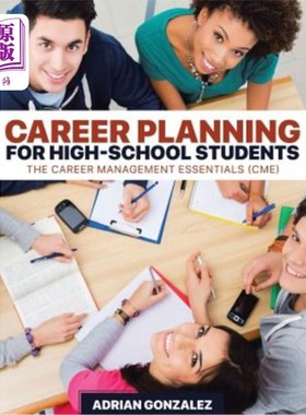 海外直订Career Planning for High-School Students: The Career Management Essentials (CME) 高中生职业生涯规划:职业生