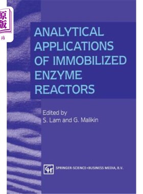 海外直订Analytical Applications of Immobilized Enzyme Reactors 固定化酶反应器的分析应用