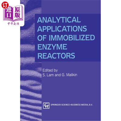 海外直订Analytical Applications of Immobilized Enzyme Reactors 固定化酶反应器的分析应用