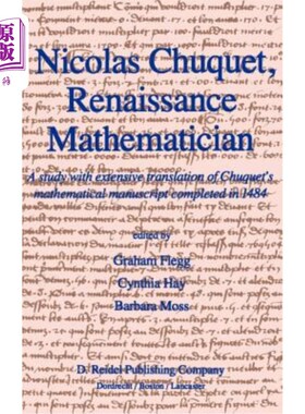 海外直订Nicolas Chuquet, Renaissance Mathematician: A Study with Extensive Translation o 文艺复兴时期数学家尼古拉斯·丘