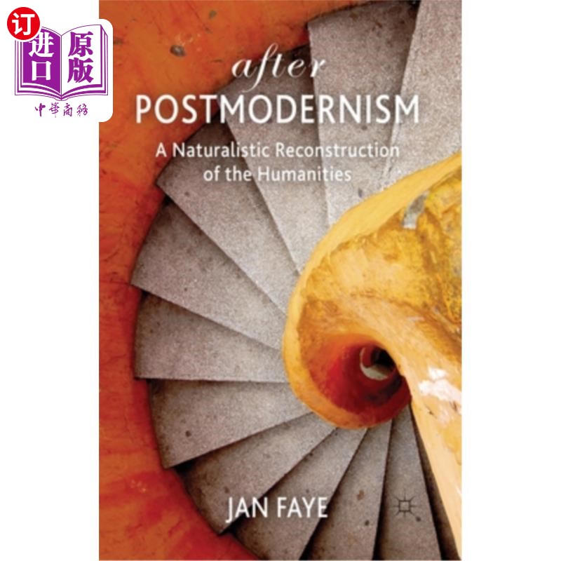 海外直订After Postmodernism: A Naturalistic Reconstruction of the Humanities 后现代主义之后:人文科学的自然主义重建