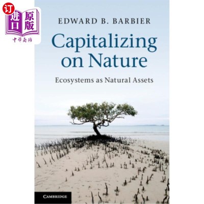 海外直订Capitalizing on Nature: Ecosystems as Natural Assets 利用自然:生态系统是自然资产