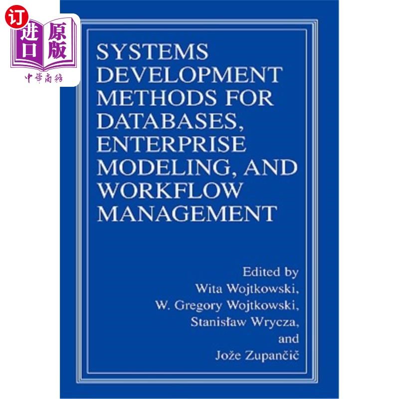 海外直订Systems Development Methods for Databases, Enterprise Modeling, and Workflow Man 数据库、企业建模和工作流管