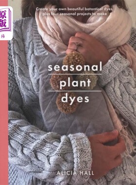 海外直订Seasonal Plant Dyes 季节性植物染料
