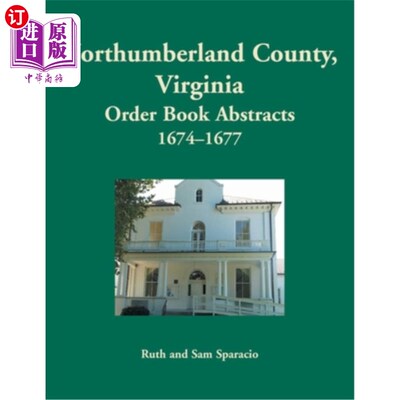海外直订Northumberland County, Virginia Order Book, 1674-1677 诺森伯兰郡，弗吉尼亚州，1674-1677年