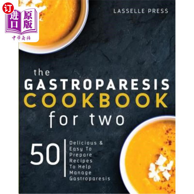 海外直订医药图书Gastroparesis Cookbook for Two: Delicious & Easy To Prepare Recipes To Help Mana 胃轻瘫食谱：美味且