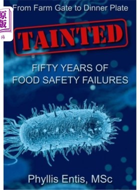 海外直订医药图书Tainted: From Farm Gate to Dinner Plate, Fifty Years of Food Safety Failures 污染:从农场大门到餐盘