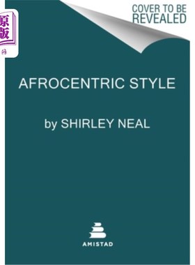 海外直订Afrocentric Style: A Celebration of Blackness & Identity in Pop Culture 以非洲为中心的风格：流行文化中的黑