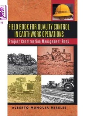 海外直订Field Book for Quality Control in Earthwork Operations: Project Construction Man 土石方施工质量控制现场手册