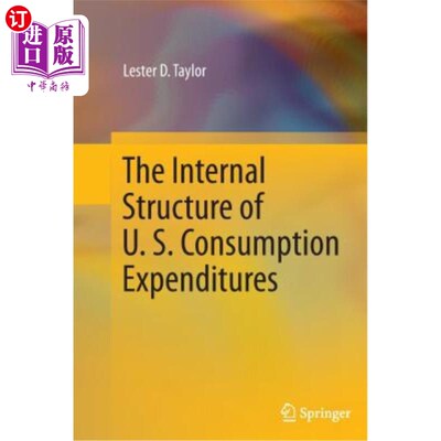 海外直订The Internal Structure of U. S. Consumption Expenditures 美国消费支出的内部结构
