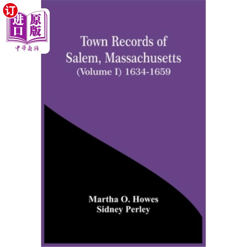 海外直订Town Records Of Salem, Massachusetts (Volume I) 1634-1659 马萨诸塞州塞勒姆市城镇记录(卷一)1634-1659