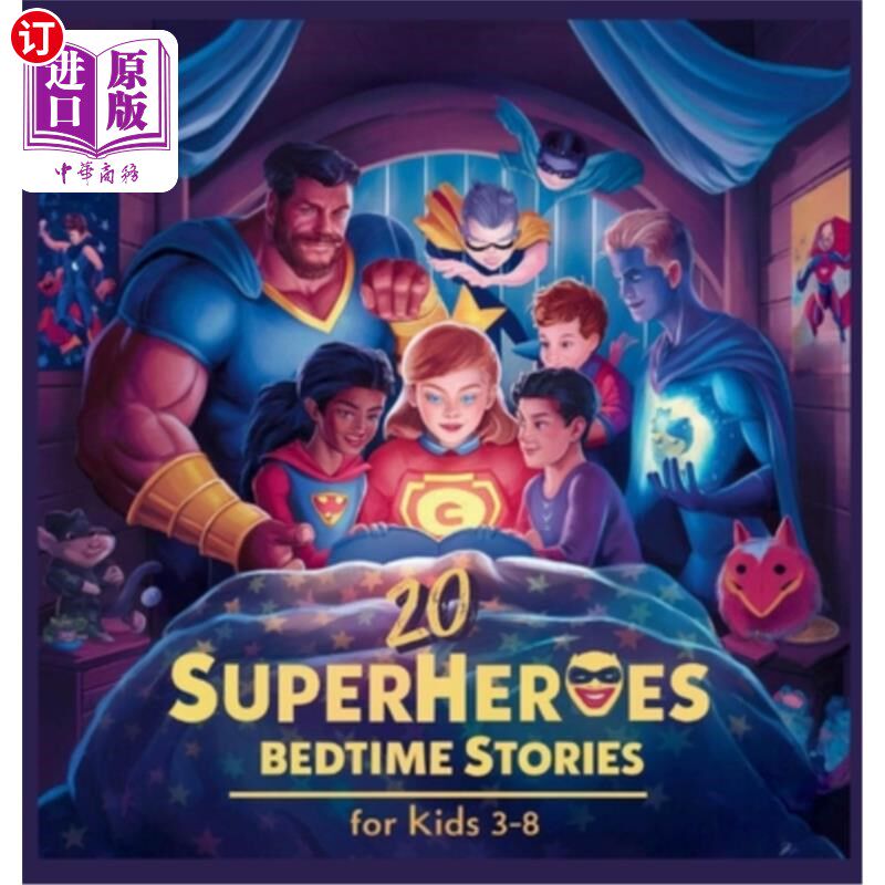 海外直订20 Superheroes Bedtime Stories For Kids Age 3 - 8 适合3 - 8岁儿童的20个超级英雄睡前故事