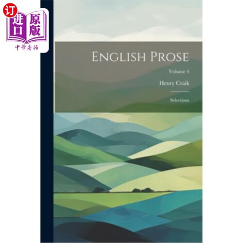 海外直订English Prose: Selections; Volume 4 英语散文选集；卷4