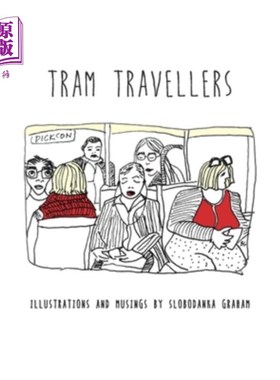 海外直订Tram Travellers: Illustrations and musings by Slobodanka Graham 电车旅行者：斯洛博丹卡·格雷厄姆的插图和思考