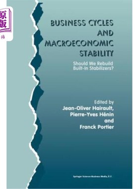 海外直订Business Cycles and Macroeconomic Stability: Should We Rebuild Built-In Stabiliz 经济周期和宏观经济稳定:我