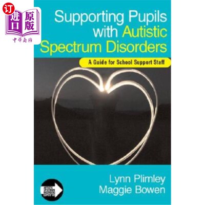 海外直订Supporting Pupils with Autistic Spectrum Disorders: A Guide for School Support S 支持患有自闭症谱系障碍的学