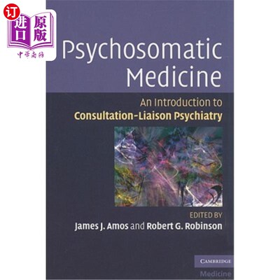 海外直订医药图书Psychosomatic Medicine: An Introduction to Consultation-Liaison Psychiatry 身心医学