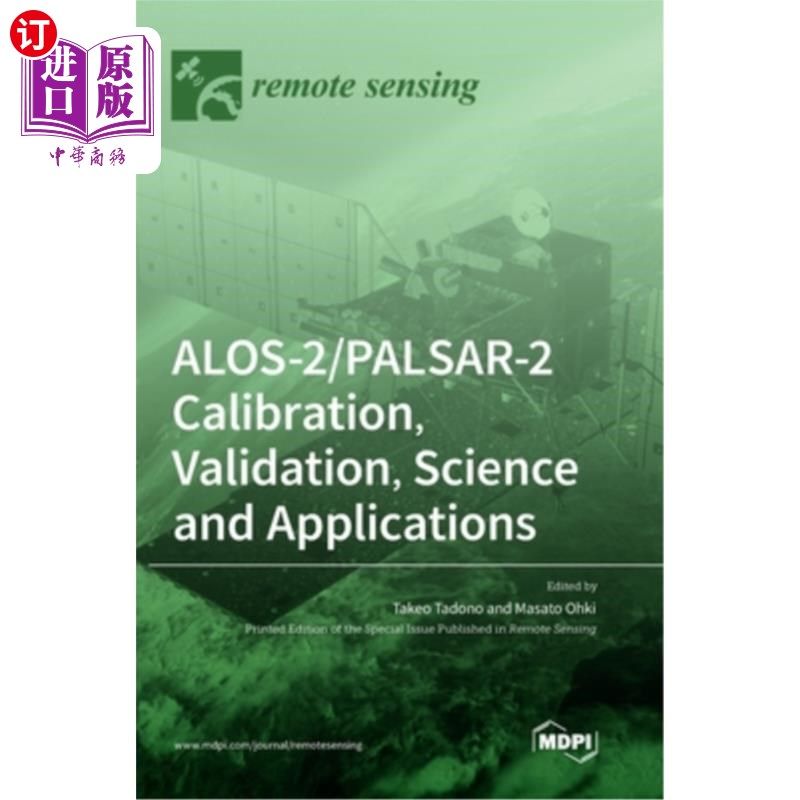海外直订ALOS-2/PALSAR-2 Calibration, Validation, Science and Applications ALOS-2/PALSAR-2校准，验证，科学和应用