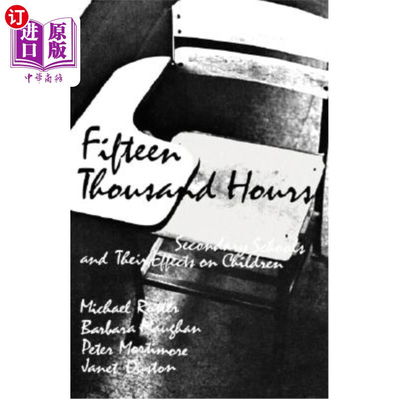 海外直订Fifteen Thousand Hours: Secondary Schools and Their Effects on Children 《一万五千小时:中学及其对孩子的影响