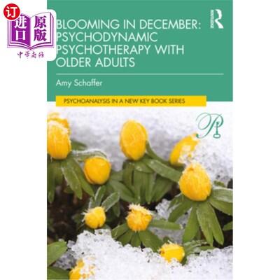 海外直订医药图书Blooming in December: Psychodynamic Psychotherapy With Older Adults 12月盛开:老年人心理动力学心理治