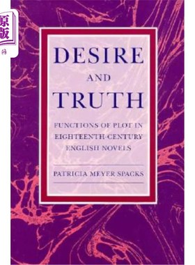 海外直订Desire and Truth: Functions of Plot in Eighteenth-Century English Novels 欲望与真相:18世纪英国小说情节的功